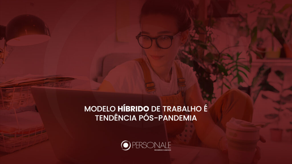 Modelo Híbrido de Trabalho | Personale