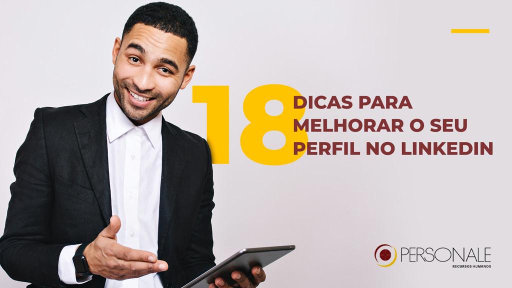 Personale | dicas para melhorar o seu perfil no LinkedIn