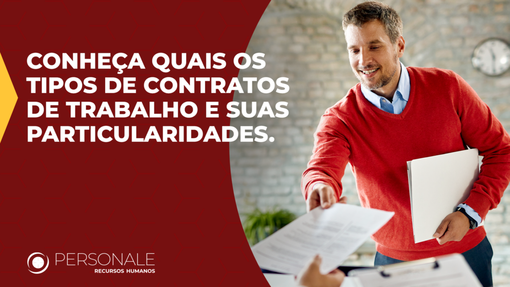 Conheça quais os tipos de contratos de trabalho e suas particularidades
