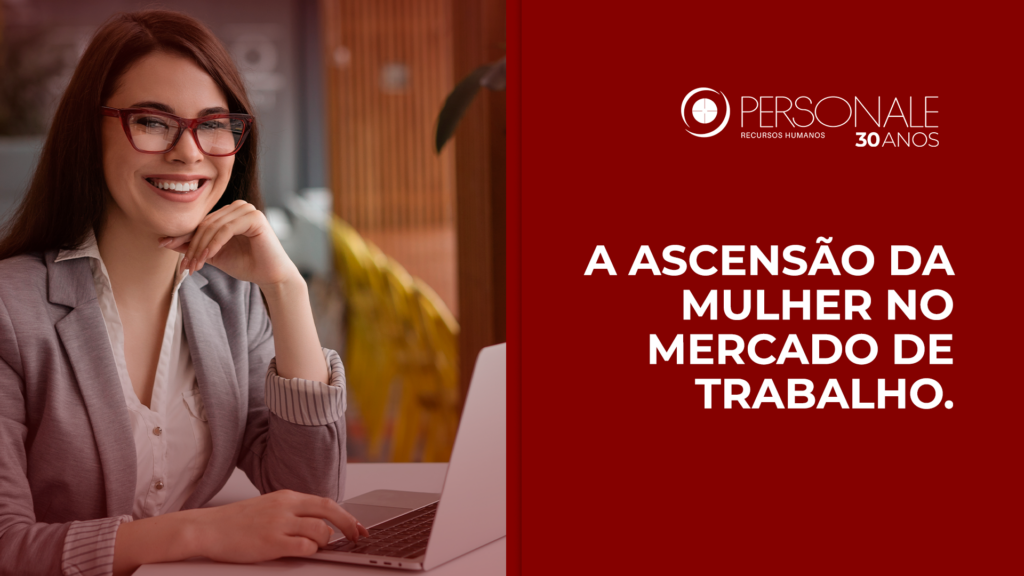 A ascensão da mulher no mercado de trabalho